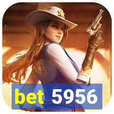 bet 5956